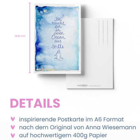 Eine Postkarte aus der Anna in Farben-Kollektion von Anna Wiesemann. Die Vorderseite zeigt eine Aquarellmalerei in Blautönen mit dem handgeschriebenen Text: „Ich tauche ein in einen Ozean aus Stille“. Die Rückseite enthält klassische Postkartenlinien für Adresse und Briefmarke sowie den kleinen Schriftzug „Anna Wiesemann – IN FARBEN“ mit der Website www.annawiesemann.de. Das Design wirkt leicht, kreativ und inspirierend.