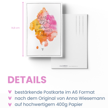 Eine Postkarte aus der Anna in Farben-Kollektion von Anna Wiesemann. Die Vorderseite zeigt eine Aquarellmalerei in warmen Orange-, Gelb- und Pinktönen mit dem handgeschriebenen Text: „Lass dein Herz dein Kompass sein.“ Die Rückseite enthält klassische Postkartenlinien für Adresse und Briefmarke sowie den kleinen Schriftzug „Anna Wiesemann – IN FARBEN“ mit der Website www.annawiesemann.de. Das Design wirkt leicht, kreativ und inspirierend.