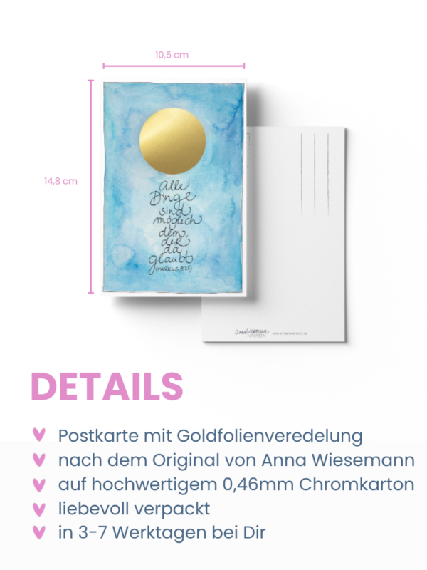 Eine Postkarte aus der Anna in Farben-Kollektion mit Goldveredelung von Anna Wiesemann. Die Vorderseite zeigt eine goldenen Mond umrandet von Blautönen mit dem handgeschriebenen Text: „Alles ist möglich, dem der da glaubt (Markus 9,23).“ Die Rückseite enthält klassische Postkartenlinien für Adresse und Briefmarke sowie den kleinen Schriftzug „Anna Wiesemann – IN FARBEN“ mit der Website www.annawiesemann.de. Das Design wirkt leicht, kreativ und inspirierend.