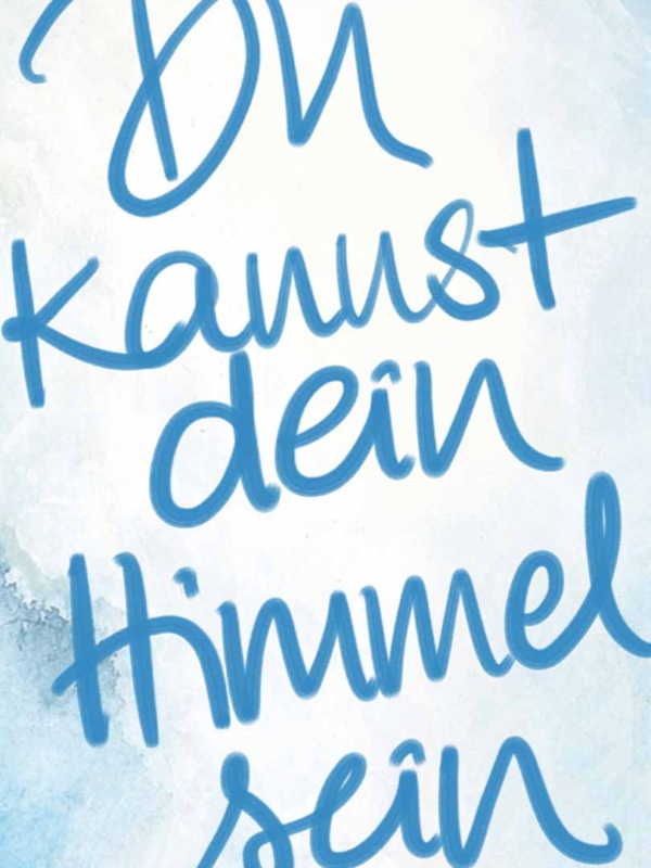 Zoom auf den Text der Karte Du kannst dein Himmel sein.